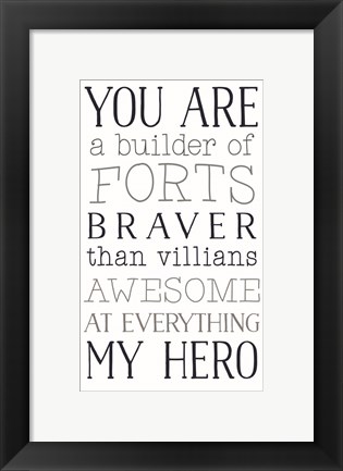 Framed You are a Builder of Forts Print