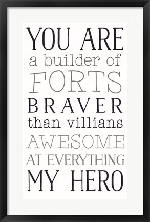 Framed You are a Builder of Forts Print