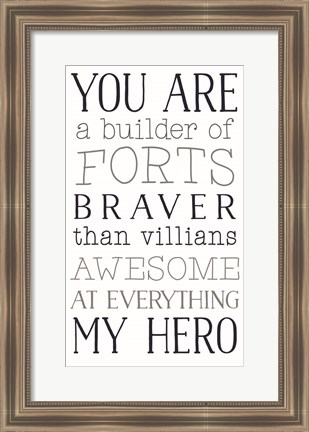 Framed You are a Builder of Forts Print