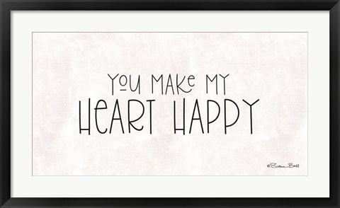 Framed You Make My Heart Happy Print