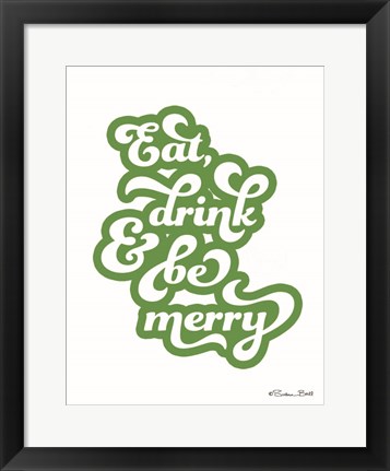 Framed Eat Drink and Be Merry Print