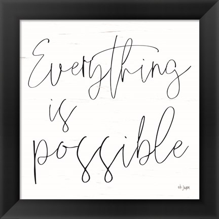 Framed Everything is Possible Print