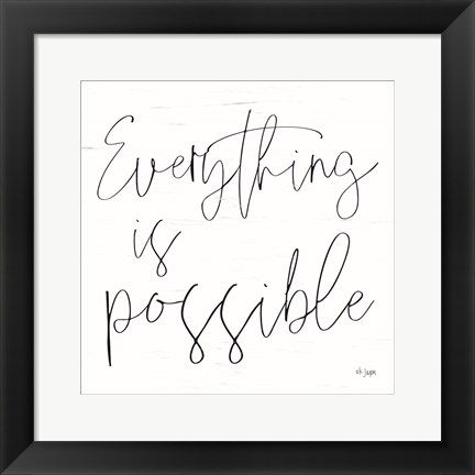 Framed Everything is Possible Print