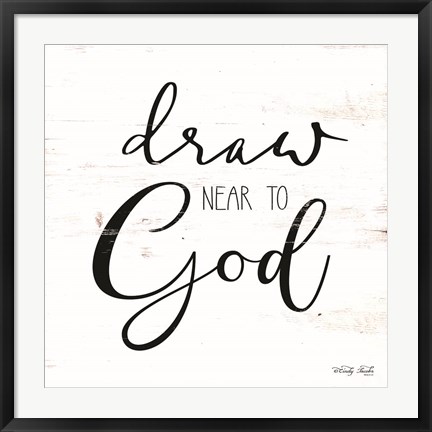 Framed Draw Near to God Print