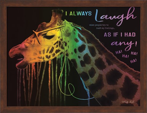 Framed I Always Laugh Print