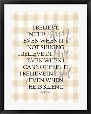 Framed I Believe Print