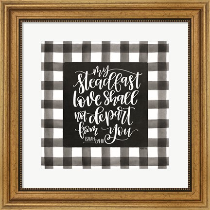 Framed My Steadfast Love Print